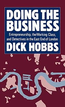 portada Doing the Business: Entrepreneurship, the Working Class, and Detectives in the East end of London 