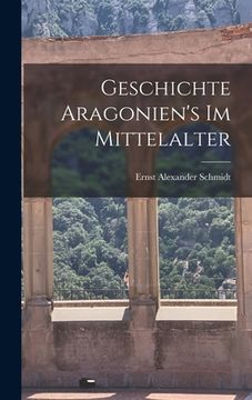 portada Geschichte Aragonien's im Mittelalter (in German)