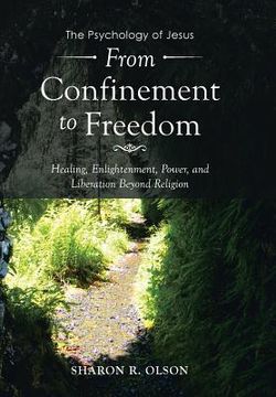 portada From Confinement to Freedom: The Psychology of Jesus (en Inglés)
