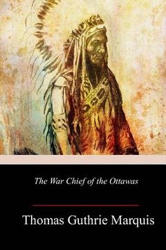portada The War Chief of the Ottawas (en Inglés)