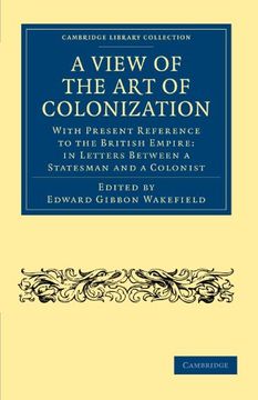 portada A View of the art of Colonization Paperback (Cambridge Library Collection - British and Irish History, 19Th Century) 