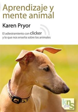 portada Aprendizaje y Mente Animal: El Adiestramiento con Clicker y lo que nos Enseña Sobre los Animales (in Spanish)