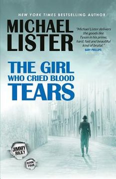 portada The Girl Who Cried Blood Tears: A Jimmy Riley Noir Msytery Novel (en Inglés)