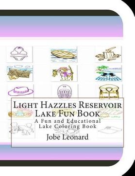 portada Light Hazzles Reservoir Lake Fun Book: A Fun and Educational Lake Coloring Book (en Inglés)