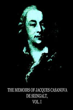 portada The Memoirs Of Jacques Casanova De Seingalt, Vol. I (en Inglés)