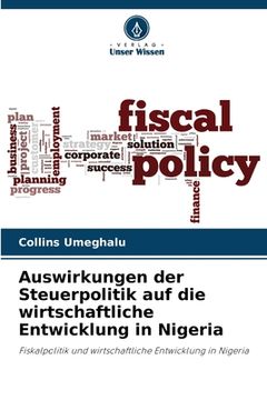 portada Auswirkungen der Steuerpolitik auf die wirtschaftliche Entwicklung in Nigeria (en Alemán)