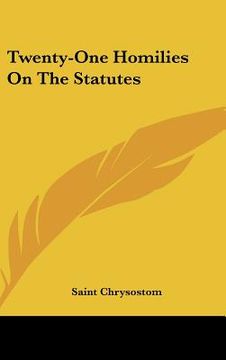 portada twenty-one homilies on the statutes (en Inglés)