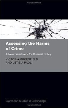 portada Assessing the Harms of Crime: A new Framework for Criminal Policy (Clarendon Studies in Criminology) (en Inglés)