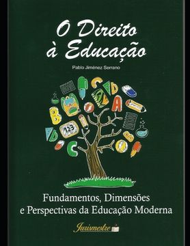 portada O direito à educação: Fundamentos, dimensões e perspectivas da educação moderna (en Portugués)