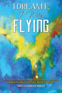 portada I Dreamt i was Flying (en Inglés)