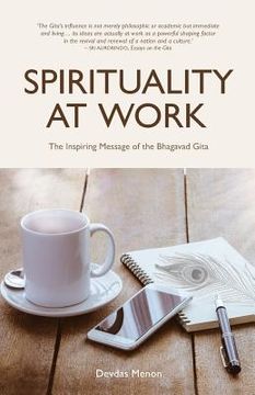 portada Spirituality At Work: The Inspiring Message Of The Bhagavad Gita