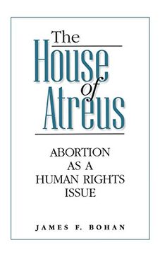 portada The House of Atreus: Abortion as a Human Rights Issue (en Inglés)