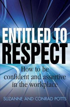 portada entitled to respect: how to be confident and asertive in the workplace (en Inglés)