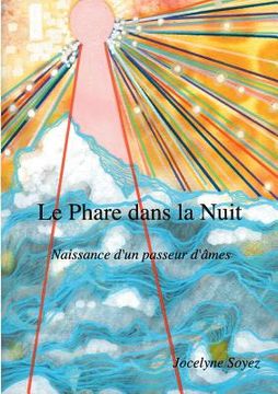 portada Le Phare dans la Nuit: Naissance d'un Passeur d'Âmes (en Francés)