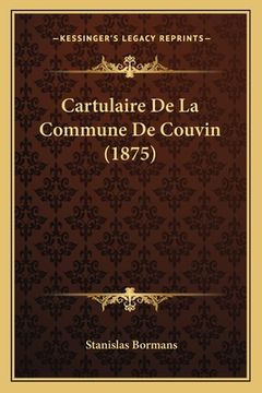 portada Cartulaire De La Commune De Couvin (1875) (en Francés)