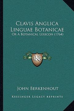 portada clavis anglica linguae botanicae: or a botanical lexicon (1764) (en Inglés)