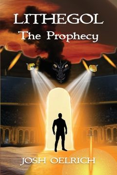 portada Lithegol: The Prophecy: A futuristic sequel to the King Arthur legend (in English)