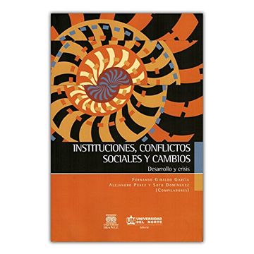 portada Instituciones, Conflictos Sociales y Cambios. Desarrollo y Crisis (in Spanish)