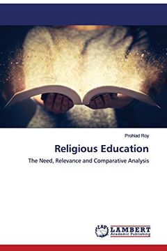 portada Religious Education: The Need, Relevance and Comparative Analysis (en Inglés)