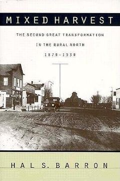 portada mixed harvest: the second great transformation in the rural north, 1870-1930 (in English)