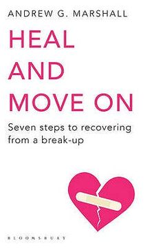 portada heal and move on: seven steps to recovering from a break-up (in English)