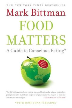 portada Food Matters: A Guide to Conscious Eating with More Than 75 Recipes (en Inglés)