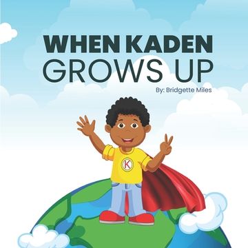 portada When Kaden Grows Up (en Inglés)