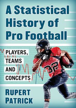 portada A Statistical History of pro Football: Players, Teams and Concepts (en Inglés)