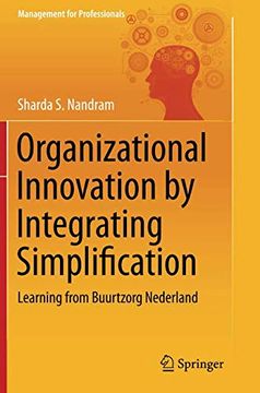 portada Organizational Innovation by Integrating Simplification: Learning From Buurtzorg Nederland (Management for Professionals) (in English)