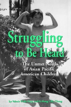 portada struggling to be heard: the unmet needs of asian pacific american children (en Inglés)