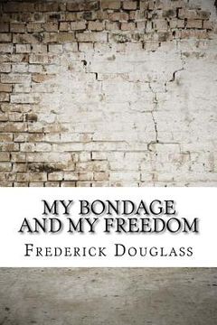 portada My Bondage and My Freedom (en Inglés)
