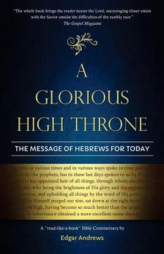 portada A Glorious High Throne: The Message of Hebrews for Today (en Inglés)