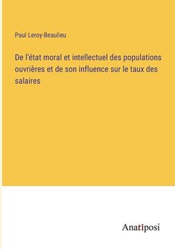 portada De l'état moral et intellectuel des populations ouvrières et de son influence sur le taux des salaires (in French)