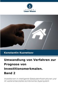 portada Umwandlung von Verfahren zur Prognose von Investitionsmerkmalen. Band 2 (en Alemán)