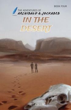 portada In the Desert (Adventures of Archibald and Jockabeb) (en Inglés)