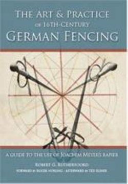 portada Art & Practice of 16th-Century German Fencing: A Guide to the Use of Joachim Meyer's Rappier