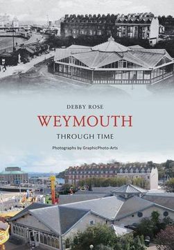 portada Weymouth Through Time (en Inglés)