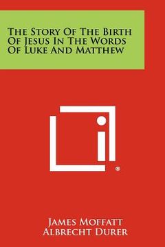 portada the story of the birth of jesus in the words of luke and matthew (en Inglés)