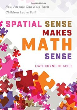 portada Spatial Sense Makes Math Sense: How Parents Can Help Their Children Learn Both