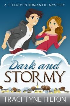 portada Dark and Stormy: A Tillgiven Romantic Mystery (en Inglés)