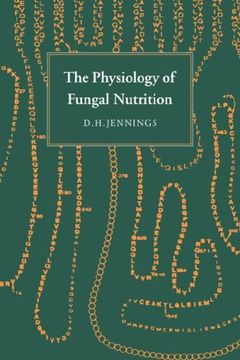 portada The Physiology of Fungal Nutrition (en Inglés)