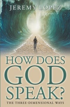 portada How Does God Speak?: The Three-Dimensional Ways (en Inglés)