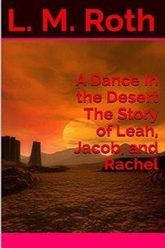 portada A Dance In the Desert The Story of Leah, Jacob, and Rachel (en Inglés)