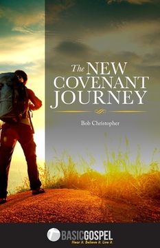 portada The New Covenant Journey: Connecting You to the Love of Jesus Christ (en Inglés)