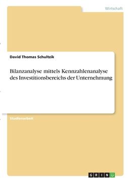 portada Bilanzanalyse mittels Kennzahlenanalyse des Investitionsbereichs der Unternehmung (in German)