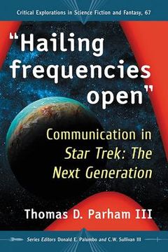 portada Hailing Frequencies Open: Communication in Star Trek: The Next Generation (in English)