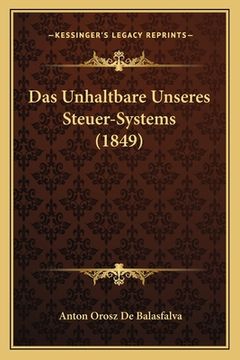 portada Das Unhaltbare Unseres Steuer-Systems (1849) (en Alemán)