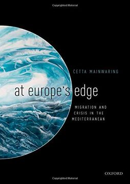 portada At Europe's Edge: Migration and Crisis in the Mediterranean (en Inglés)