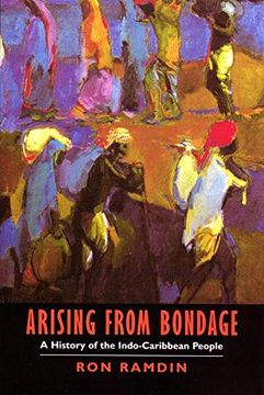 portada arising from bondage: a history of the indo-caribbean people (en Inglés)