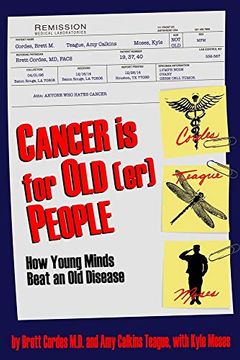 portada Cancer is for Old(Er) People: How Young Minds Beat an old Disease (en Inglés)
